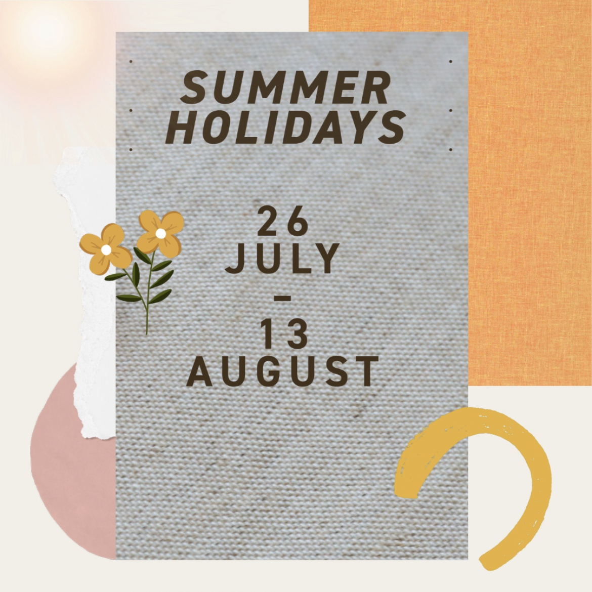 SUMMER HOLIDAYS